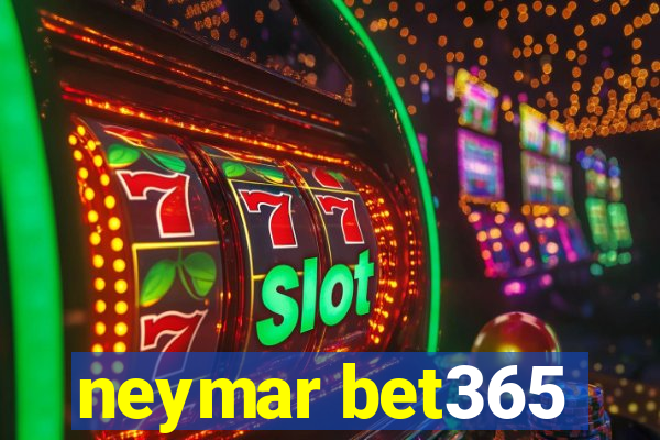 neymar bet365